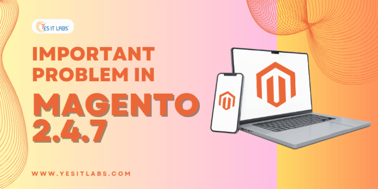 Important-Problem-in-Magento-2.4.7
