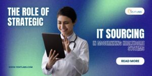 IT Sourcing in Modernizing Healthcare