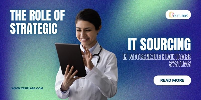IT Sourcing in Modernizing Healthcare